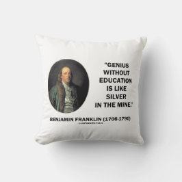 Benjamin Franklin Genius zonder Opleidingscitaat Kussen