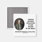 Benjamin Franklin Genius zonder Opleidingscitaat Magneet (Voorkant / Achterkant)