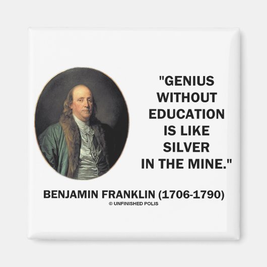 Benjamin Franklin Genius zonder Opleidingscitaat Magneet (Voorkant)