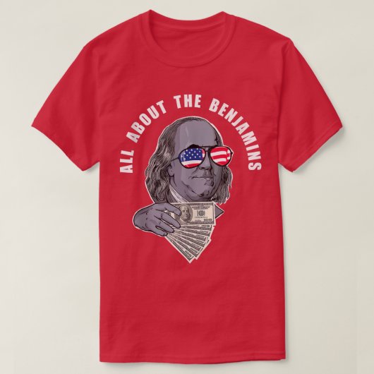 Benjamin Franklin grappig over de Benjamins T-shirt (Design voorkant)