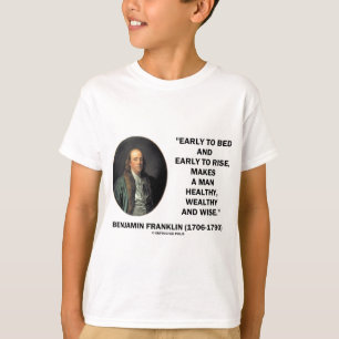 Benjamin Franklin Healthy Wealthy Wise Quote T-shirt