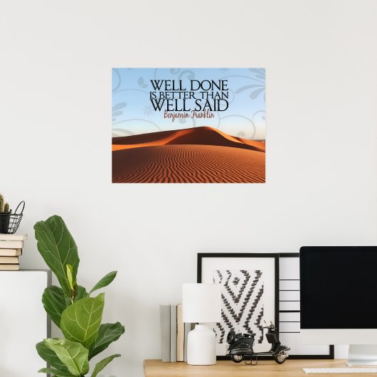 Benjamin Franklin Inspirerend Quote "Goed gedaan" Poster (Thuiskantoor)