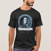 Benjamin Franklin over Truthfulness Great Quote T-shirt (Voorkant)