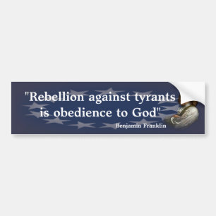 Benjamin Franklin Quote over opstand Bumpersticker