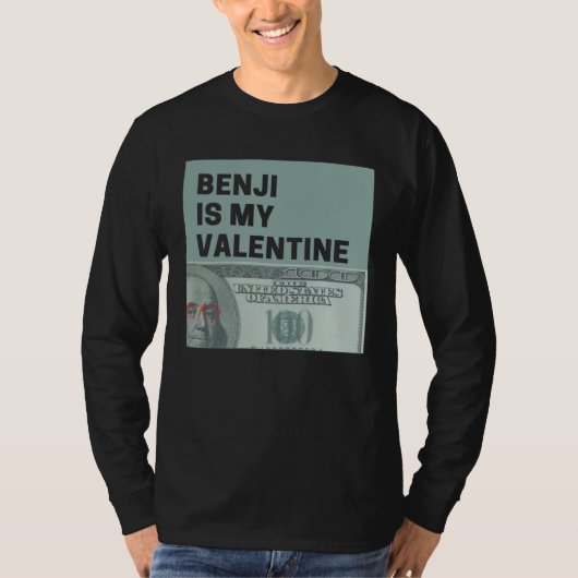 Benjis Money is My Valentine Hundreds Bae T-shirt (Voorkant)