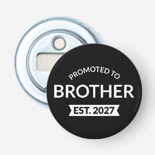 Benoemd tot broer Est 2027 Big Brother II Button Flesopener