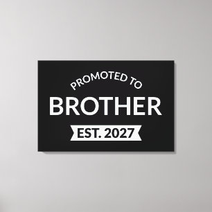 Benoemd tot broer Est 2027 Big Brother II Canvas Afdruk