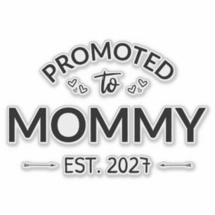 Benoemd tot mama Est 2027 Nieuwe mama-aankondiging Sticker