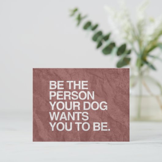 BENT DE PERSOON DIE UW DOG WILT DAT U -.png Briefkaart (Staand voorkant)