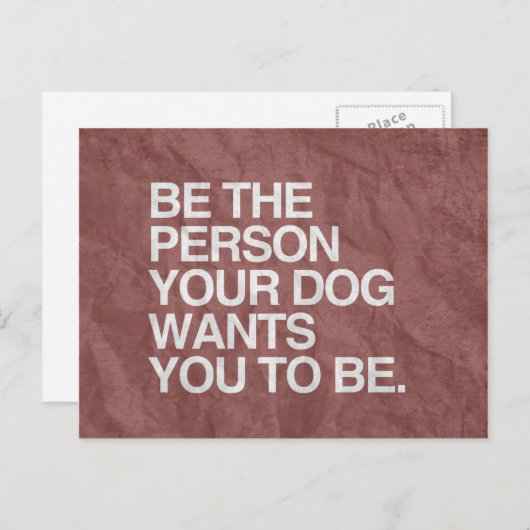 BENT DE PERSOON DIE UW DOG WILT DAT U -.png Briefkaart (Voorkant / Achterkant)