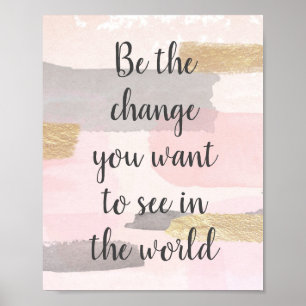 BENT DE WIJZIGING DIE U WILT ZIEN - Roze Gold Quot Poster
