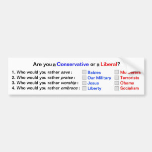 Bent u conservatief of liberaal? bumpersticker