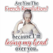 Bent u de Franse Revolutie - Marie Antionette Sticker (Voorkant)