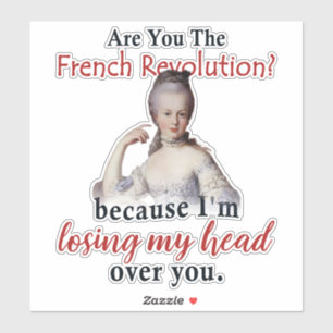 Bent u de Franse Revolutie - Marie Antionette Sticker