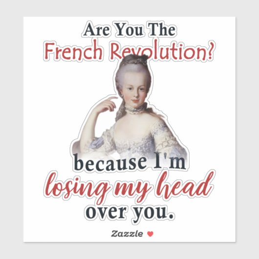 Bent u de Franse Revolutie - Marie Antionette Sticker (Vel)