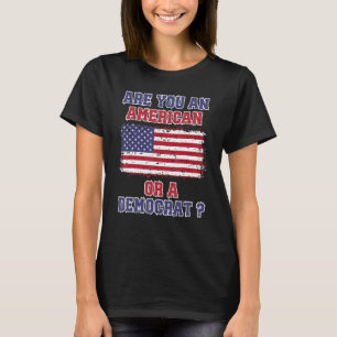 Bent u een Amerikaan of een democraat anti-liberaa T-shirt