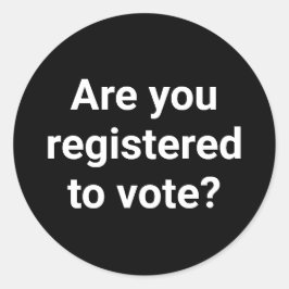 Bent u geregistreerd om te stemmen? custom wit en  ronde sticker
