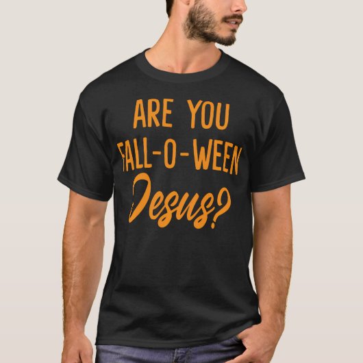 Bent u Herfst-o-Ween Jesus Funny Christelijk Hallo T-shirt (Voorkant)