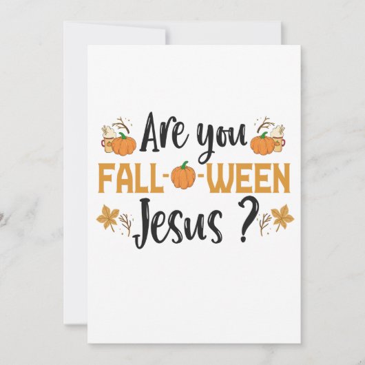 Bent u Herfst-o-ween Jesus Funny Herfst Halloween Kaart (Voorkant)