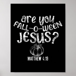 Bent u Herfst O Ween Jesus Halloween Christelijke Poster