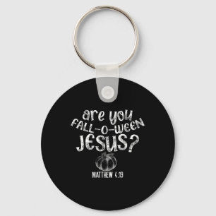 Bent u Herfst O Ween Jesus Halloween Christelijke Sleutelhanger