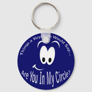 Bent u in mijn Circle Sleutelhanger? Sleutelhanger