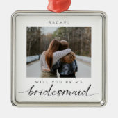 Bent u mijn Bridesmaid minimalist Foto Modern Metalen Ornament (Voorkant)