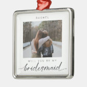 Bent u mijn Bridesmaid minimalist Foto Modern Metalen Ornament (Links)
