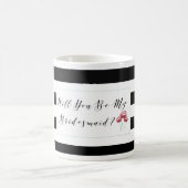 Bent u mijn Bridesmaid-voorstel? Koffiemok (Center)