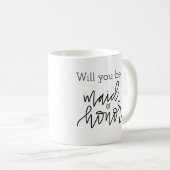 Bent u mijn dienstmeisje voor de Mok van de eerlij (Voorkant rechts)