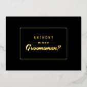 Bent u mijn Groomsman? Black Gold Wedding Folie Uitnodiging (Voorkant)