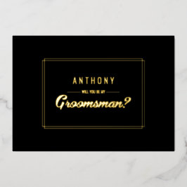 Bent u mijn Groomsman? Black Gold Wedding Folie Uitnodiging