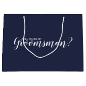 Bent u mijn Groomsman? Modern Script Navy Blue Groot Cadeauzakje (Voorkant)