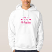 Bent u mijn Valentijn? Hoodie (Voorkant)