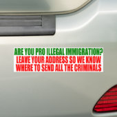 Bent u pro-illegale immigratie? bumpersticker (Op auto)