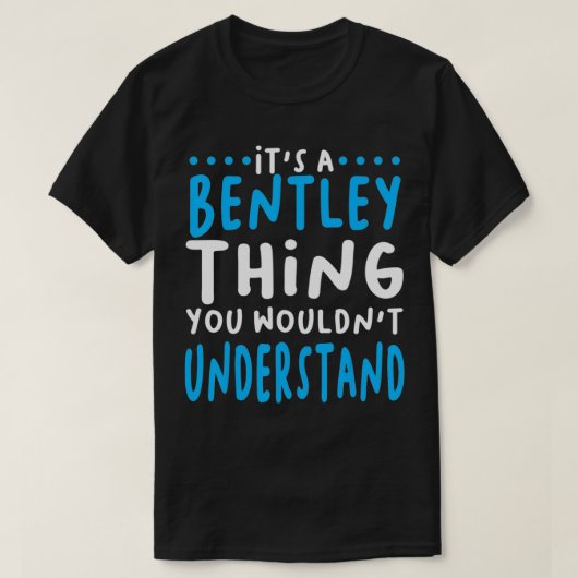 Bentley Name Funny Personalized T-shirt (Design voorkant)