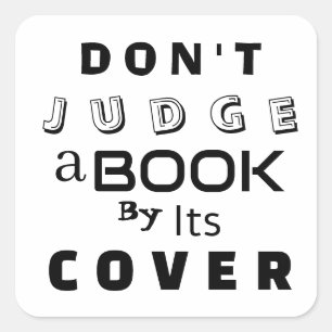 "Beoordeel een boek niet op zijn Hoesje" Inspirere Vierkante Sticker