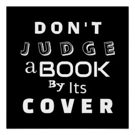 "Beoordeel een boek niet op zijn Hoesje" Zwart-wit Perfect Poster