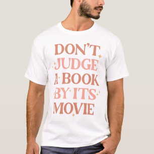 Beoordeel geen boek door zijn film t-shirt