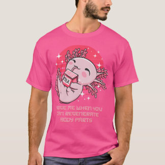 Beoordeel me wanneer je lichaam Axolotl Funny opni T-shirt