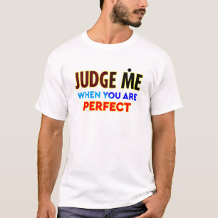 Beoordeel Mij, Als Jij Perfect Bent, Typography T- T-shirt