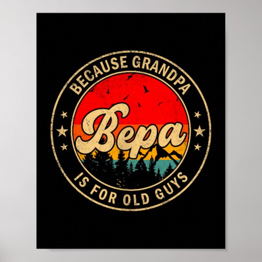 Bepa Because Grandpa Is For Old Guys Retro For Gra Poster (Voorkant)