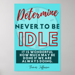 Bepaal nooit onbenullig te zijn - Thomas Jefferson Poster