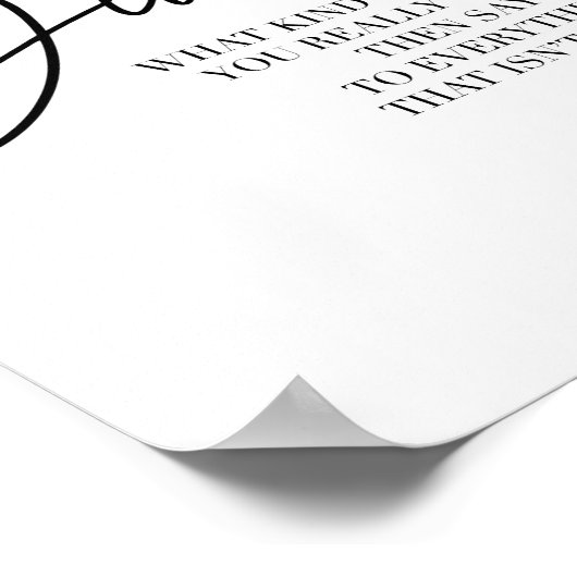 Bepaal wat voor soort leven je echt wilt... poster (Hoek)