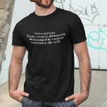 Bepalingsdefinitie Geen vrije wil vastberadenheid T-shirt<br><div class="desc">De definitie van determinisme is dat elke gebeurtenis uiteindelijk wordt bepaald door oorzaken die buiten de wil vallen. Het is de vaste overtuiging dat vrije wil een illusie is,  want alles is vooraf bepaald. Het is de doctrine dat elke oorzaak zelf het effect is van een eerdere oorzaak.</div>