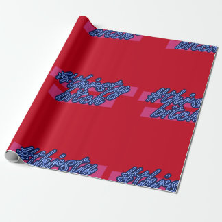 Beperkte uitgave #ThirstyBitch Xmas Wrapping Paper Cadeaupapier