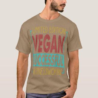 Beperkte Uitgave Vegan Succesvolle Zakenvrouw - E T-shirt