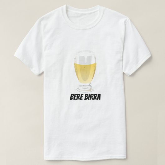 Bere birra | Drink bier T-Shirt (Design voorkant)