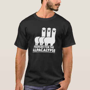 Bereid je voor op de alpacalypse t-shirt