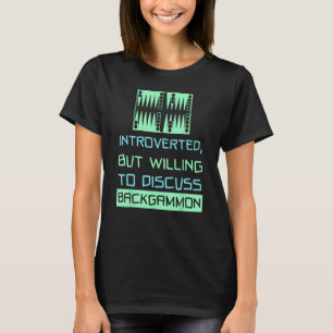Bereid om Backgammon te bespreken - Grappige Spele T-shirt